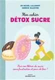 Mon cahier détox sucre
