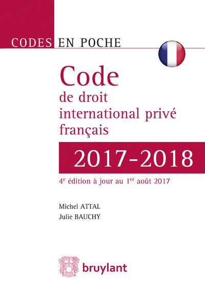 Code de droit international privé français 2017-2018 - Michel Attal - broché