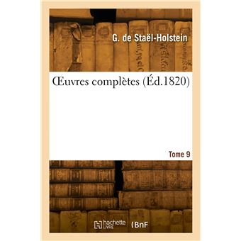 OEuvres complètes. Tome 9