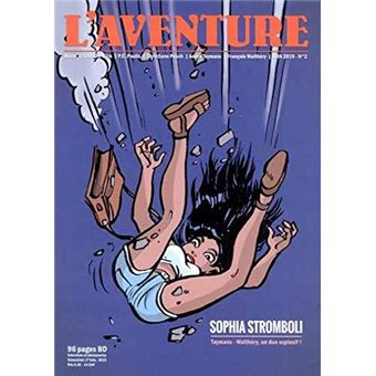 Aventure N°2 (L) Sophia Stromboli : Taymas - Walthéry, un duo explosif