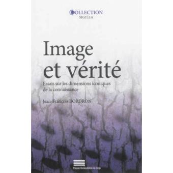 Image et vérité - essais sur les dimensions iconiques de la connaissance - 1
