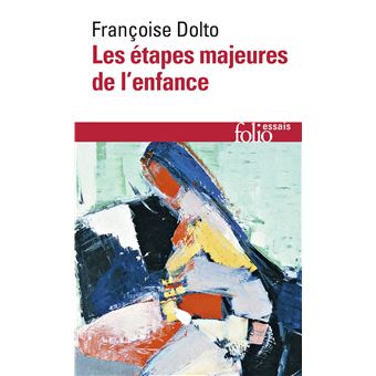 Articles et conférences, I : Les étapes majeures de l'enfance