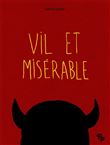 Vil et misérable