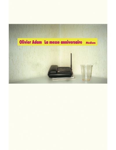 La Messe Anniversaire Poche Ne Broche Olivier Adam Achat Livre Fnac