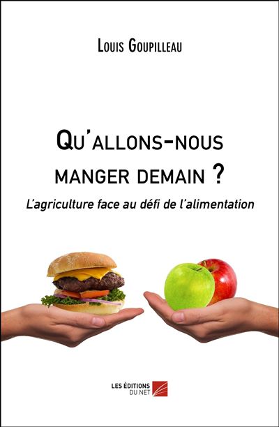 Qu'allons-nous manger demain ? - Louis Goupilleau - broché