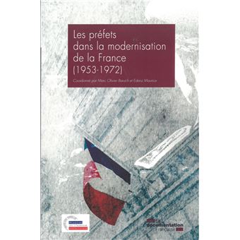 Les préfets dans la modernisation de la France (1953-1972)