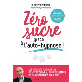 Zéro sucre grâce à l'auto-hypnose !