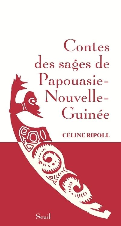 Contes des sages de Papouasie-Nouvelle-Guinée - Céline Ripoll - relié