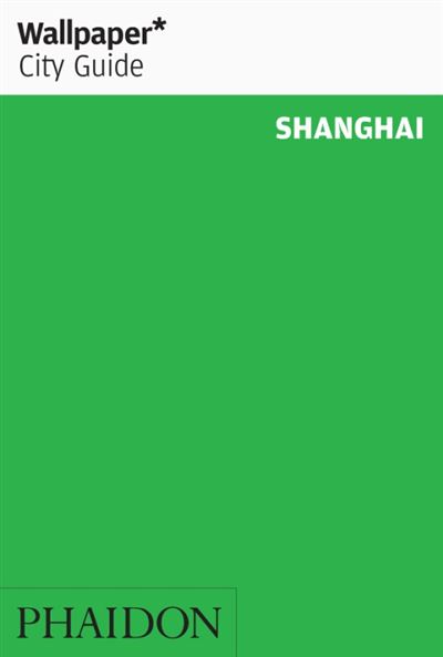 SHANGHAI 2017 WALLPAPER CITY GUIDE