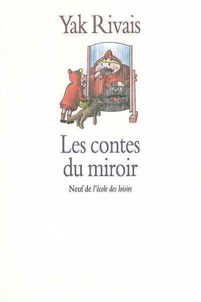 Contes du miroir (Les) - Yak Rivais - (donnée non spécifiée)