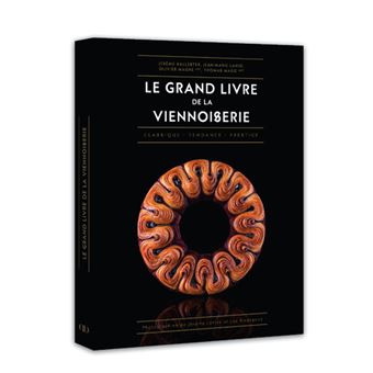 Le Grand Livre de la Viennoiserie