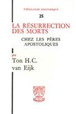 TH n°25 - La résurrection des morts chez les pères apostoliques