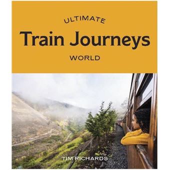 Ultimate Train Journeys: World