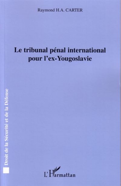 Le Tribunal Pénal International Pour L'ex-Yougoslavie - Broché ...