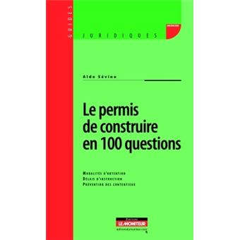 Le Permis De Construire En 100 Questions