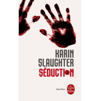 Séduction - Karin Slaughter - Poche