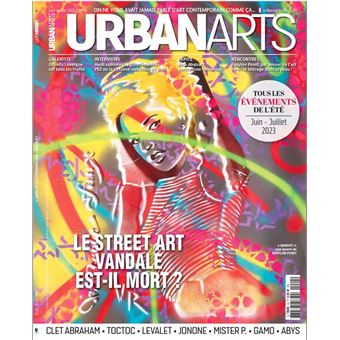 Urban Arts Magazine N°24 : Le street art vandale est-il mort ? - Juin-Juillet 2023