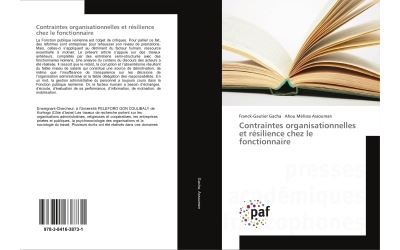 Contraintes organisationnelles et resilience chez le fonctio