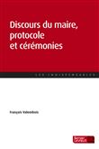 Discours du maire, protocole et cérémonies