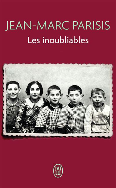 Les inoubliables - Jean-Marc Parisis - Poche