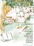 Dans la doublure de mon dernier sommeil