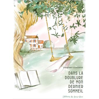 Dans la doublure de mon dernier sommeil