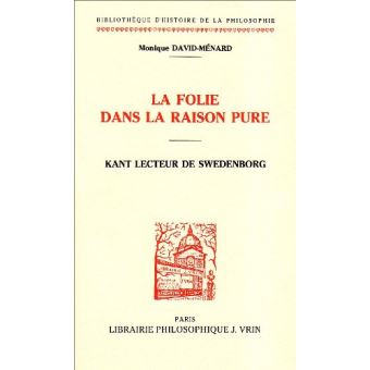 La folie dans la raison pure