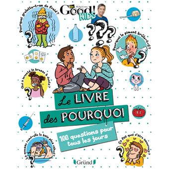 Dr Good ! Kids - Le livre des pourquoi - 100 questions pour tous les jours