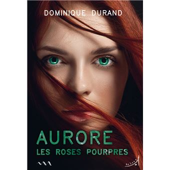 Aurore - Les Roses pourpres
