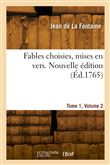 Fables choisies, mises en vers. Nouvelle édition. Tome 1, Volume 2