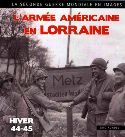 Liberation de la lorraine automne hiver 1944