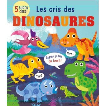 Les cris des dinosaures