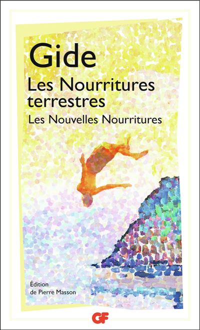 Les Nourritures terrestres suivi de Les Nouvelles Nourritures