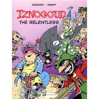 Les aventures du grand vizir IznogoudIznogoud - tome 10 Iznogoud the relentless