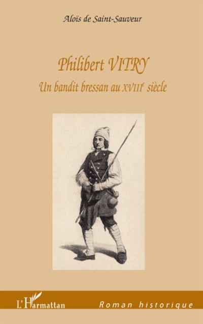 Philibert Vitry, un bandit bressan au XVIIIème siècle