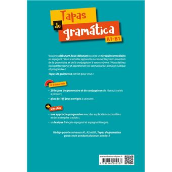 Tapas de gramática. Grammaire et conjugaison espagnoles. Apprends en t'amusant et entraîne-toi en autonomie ! A1-B1