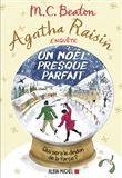 Agatha Raisin enquête 18 - Un Noël presque parfait