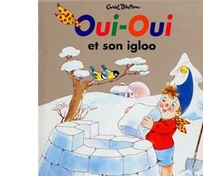 Oui-Oui et son igloo