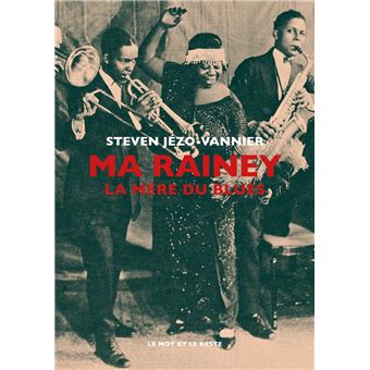 Ma Rainey - La mère du blues
