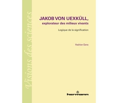 Jakob von Uexküll, explorateur des milieux vivants
