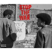 Stop The War Vietnam Through The Eyes Of Black America 1965-1974