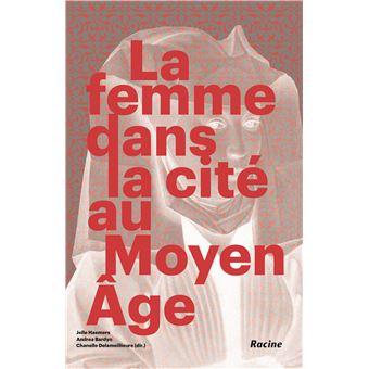 La femme dans la cité au Moyen-Age