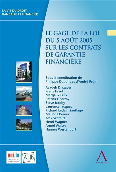 Le gage de la loi du 5 août 2005 sur les contrats de garantie financière - André Prüm - broché