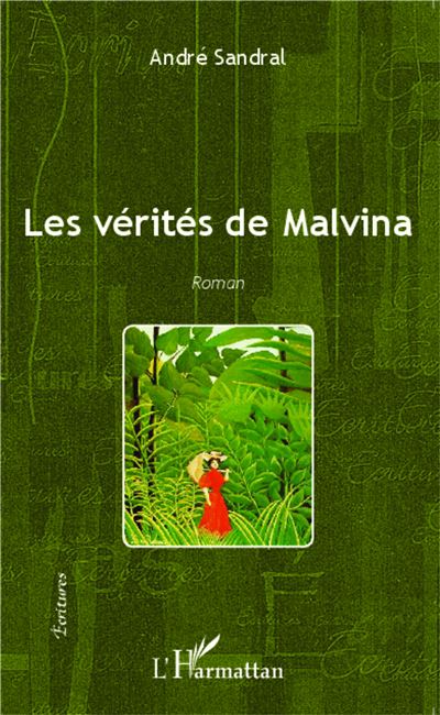 Les vérités de Malvina - André Sandral - broché