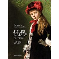 Du peintre au conservateur, Jules Daisay (1847-1900) ou le désir des arts