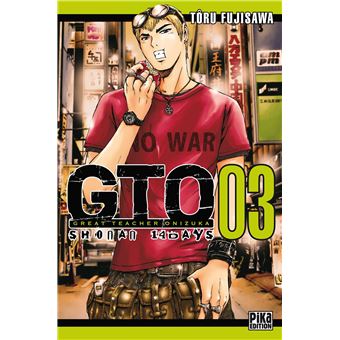 Gto Great Teacher Onizuka Tome 03 Gto Shonan 14 Days Toru Fujisawa Toru Fujisawa Broche Achat Livre Ou Ebook Fnac