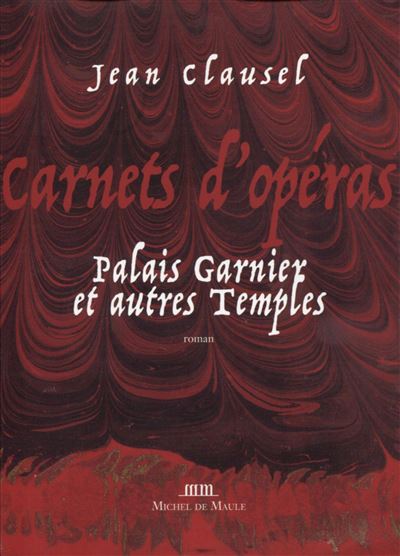 Carnets d'operas palais garnier et autres temples