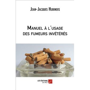 Manuel à l'usage des fumeurs invétérés