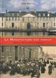 La Manufacture des tabacs de Morlaix - quatre siècles d'histoire