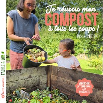 Je réussis mon compost à tous les coups !